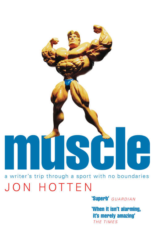 Book cover of Muscle: A Writer's Trip Through a Sport with No Boundaries
