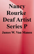 Nancy Rourke (Deaf Artist Series)