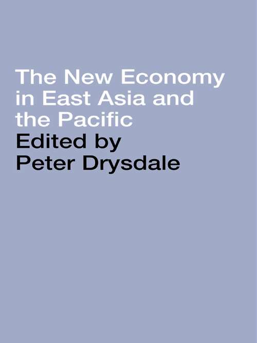 Book cover of The New Economy in East Asia and the Pacific (PAFTAD (Pacific Trade and Development Conference Series) #10)