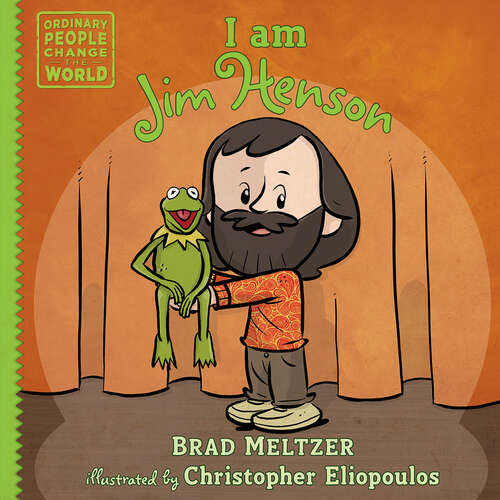Book cover of I am Jim Henson (Ordinary People Change the World)