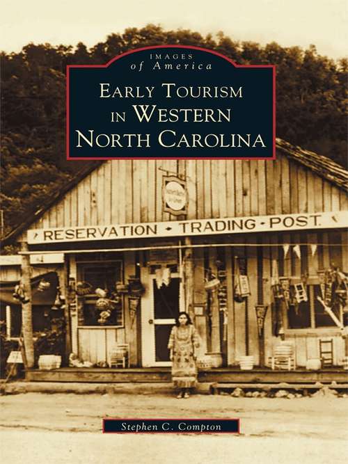 Book cover of Early Tourism in Western North Carolina