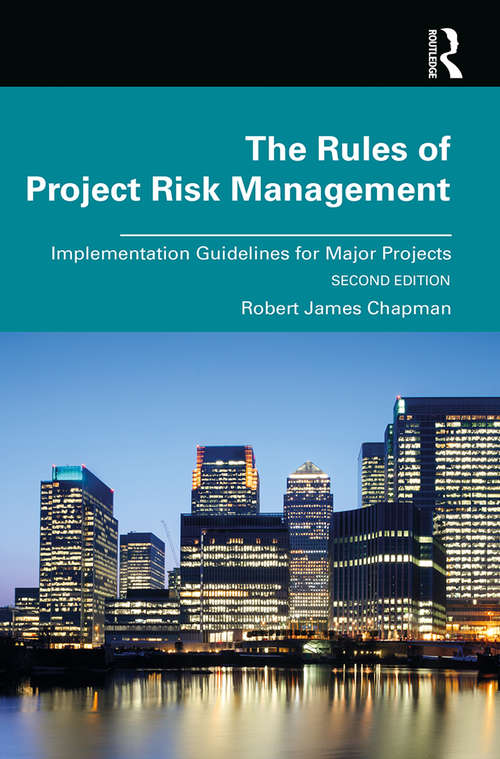 Book cover of The Rules of Project Risk Management: Implementation Guidelines for Major Projects (2)