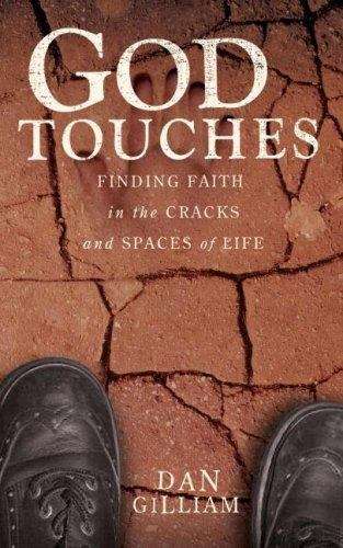 God Touches: Finding Faith in the Cracks and Spaces of My Life
