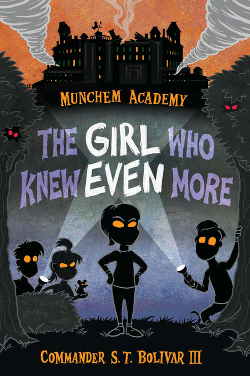Book cover of The Girl Who Knew Even More (Munchem Academy #2)