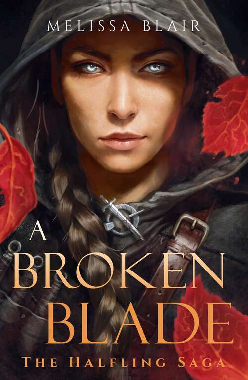 Book cover of A Broken Blade: The Halfling Saga Book 1 (The Halfling Saga)