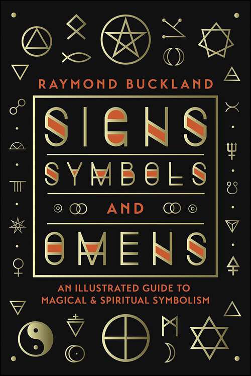 Book cover of Signs, Symbols & Omens: An Illustrated Guide to Magical & Spiritual Symbolism