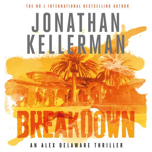 Book cover of Breakdown (Alex Delaware series, Book 31): A thrillingly suspenseful psychological crime novel (Alex Delaware #31)