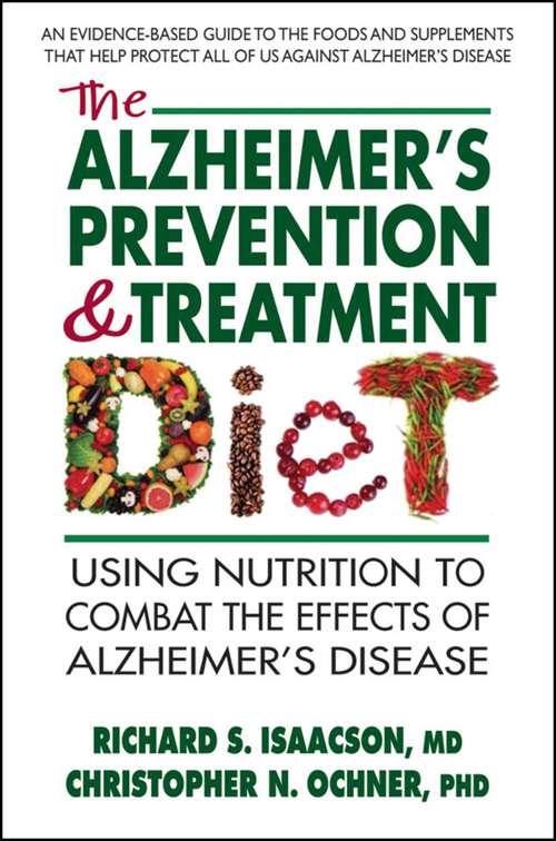Book cover of The Alzheimers Prevention and Treatment Diet: Using Nutrition to Combat the Effects of Alzheimers Disease