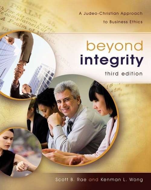 Book cover of Beyond Integrity: A Judeo-Christian Approach To Business Ethics