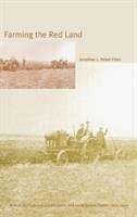 Farming the Red Land: Jewish Agricultural Colonization and Local Soviet Power, 1924-1941