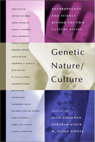 Genetic Nature / Culture: Anthropology and Science Beyond the Two-Culture Divide