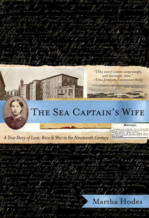 Book cover of The Sea Captain's Wife: A True Story of Love, Race, and War in the Nineteenth Century