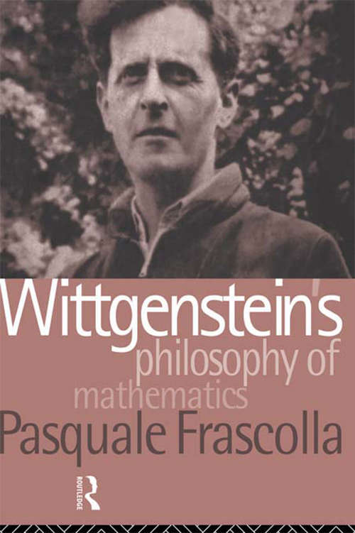 Book cover of Wittgenstein's Philosophy of Mathematics