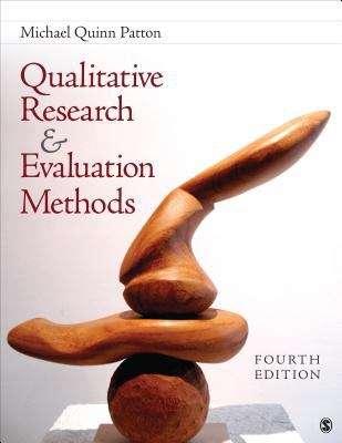 Qualitative Research and Evaluation Methods: Integrating Theory and Practice
