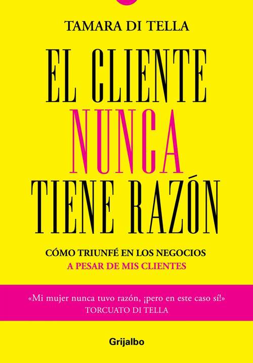 Book cover of CLIENTE NUNCA TIENE RAZON, EL (EBOOK)