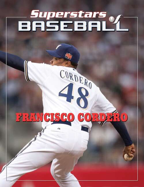 Book cover of Francisco Cordero (Superstars of Baseball)
