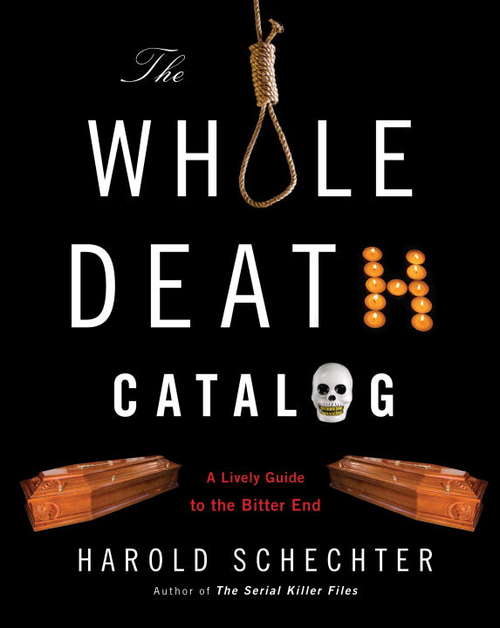 Book cover of The Whole Death Catalog: A Lively Guide to the Bitter End
