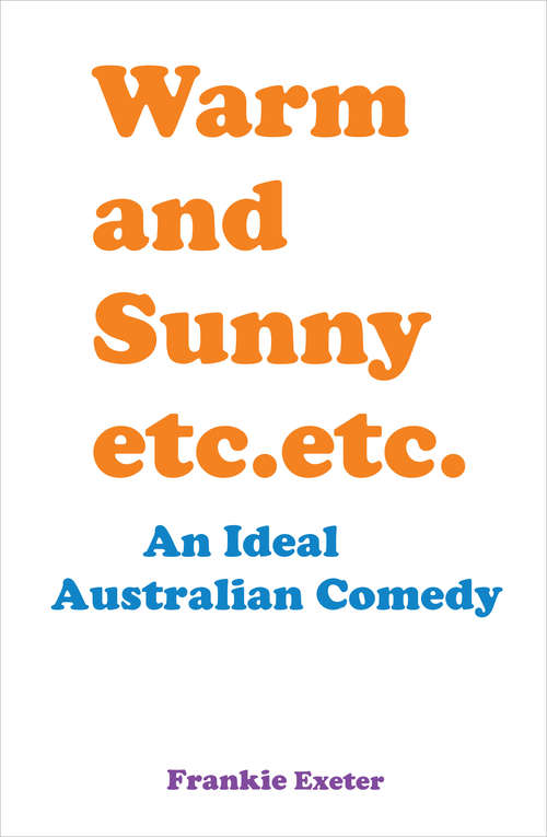 Book cover of Warm and Sunny etc. etc.
