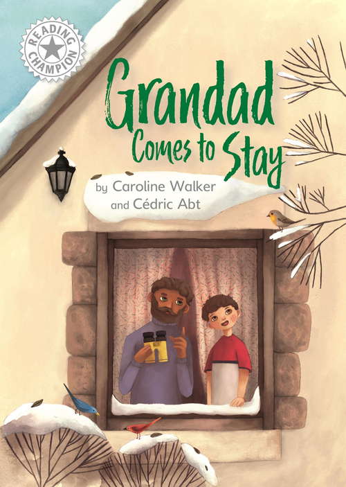 Book cover of Grandad Comes to Stay: Independent Reading White 10 (Reading Champion #697)