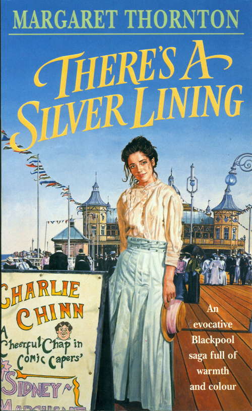 Book cover of There's a Silver Lining: An evocative Blackpool saga full of warmth and colour