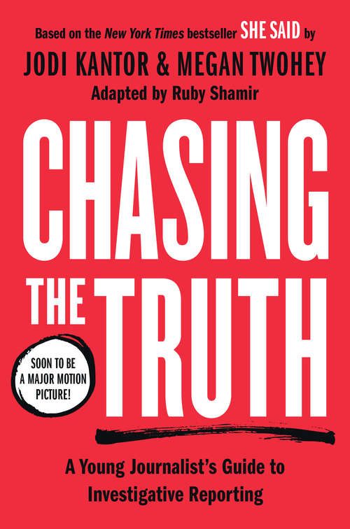 Book cover of Chasing the Truth: She Said Young Readers Edition