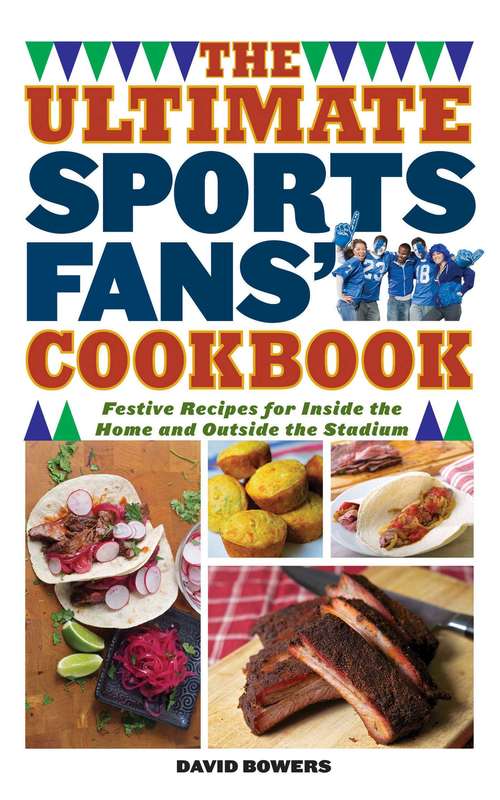 Book cover of The Ultimate Sports Fans' Cookbook