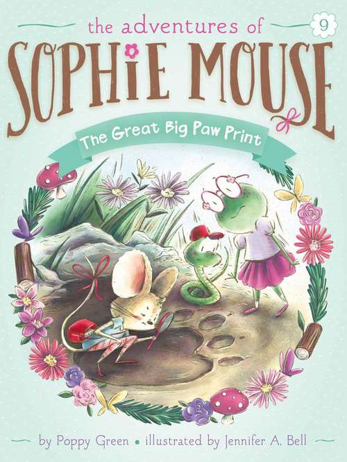 Book cover of The Great Big Paw Print: The Great Big Paw Print; It's Raining, It's Pouring; The Mouse House; Journey To The Crystal Cave (The Adventures of Sophie Mouse #9)