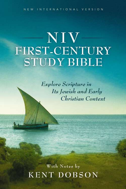 Book cover of NIV First-Century Study Bible: Explore Scripture in Its Jewish and Early Christian Context