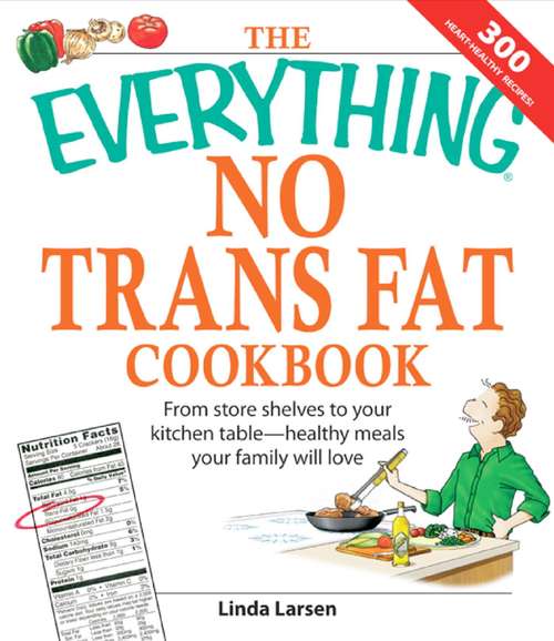 Book cover of The Everything No Trans Fats Cookbook