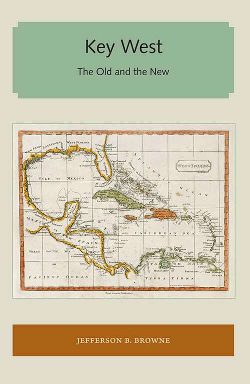 Book cover of Key West: The Old and the New (Florida and the Caribbean Open Books Series)