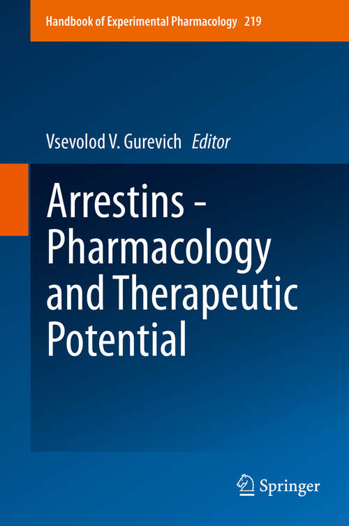Book cover of Arrestins - Pharmacology and Therapeutic Potential (Handbook of Experimental Pharmacology #219)