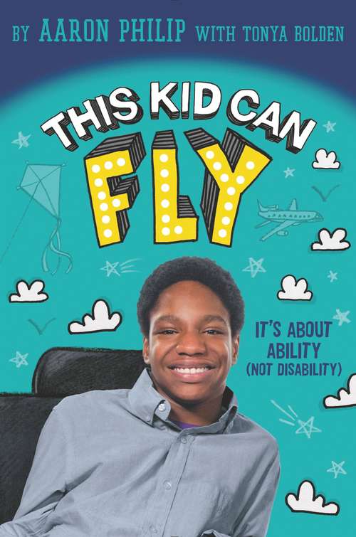 Book cover of This Kid Can Fly: It's About Ability (NOT Disability)