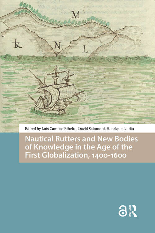 Book cover of Nautical Rutters and New Bodies of Knowledge in the Age of the First Globalization, 1400-1600 (1)