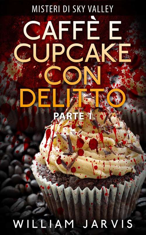 Book cover of Caffè e Cupcake Con Delitto