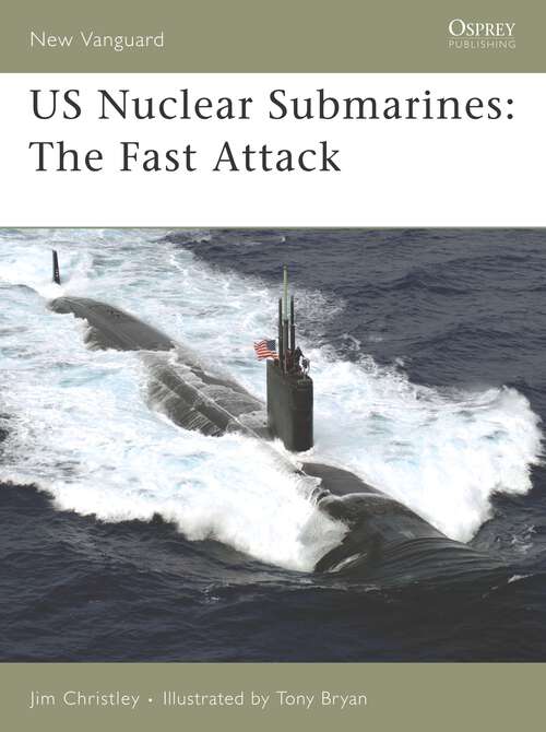 Book cover of US Nuclear Submarines: The Fast Attack