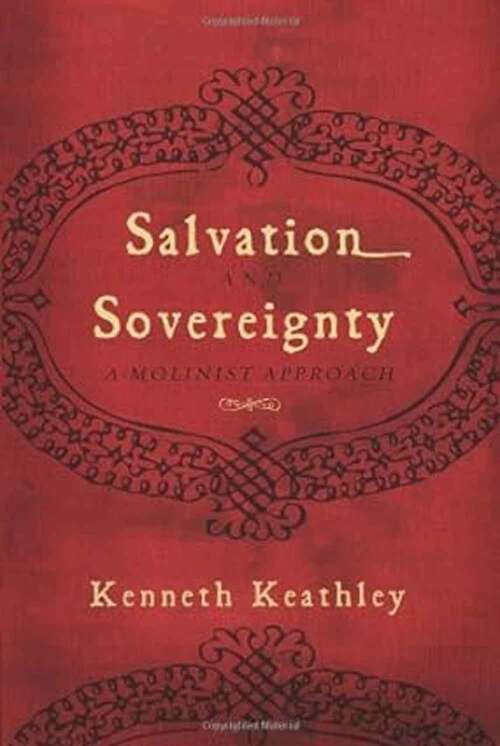 Book cover of Salvation and Sovereignty: A Molinist Approach