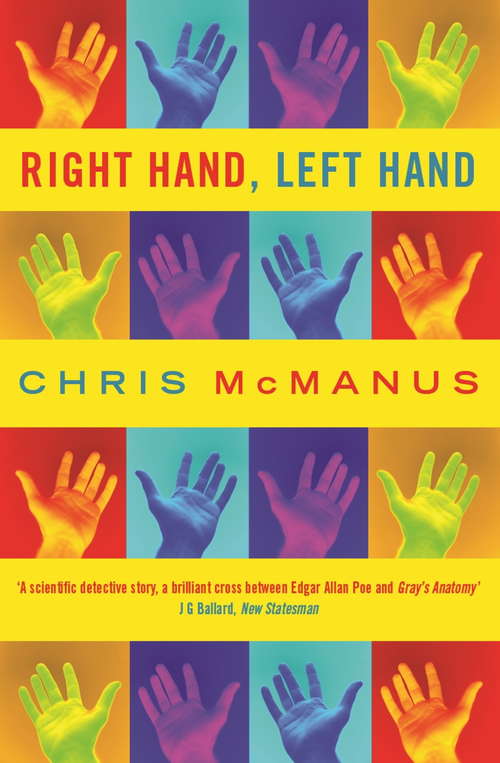 Book cover of Right Hand, Left Hand: The Origins Of Asymmetry In Brains, Bodies, Atoms And Cultures (Special Issues Of Laterality Ser.)