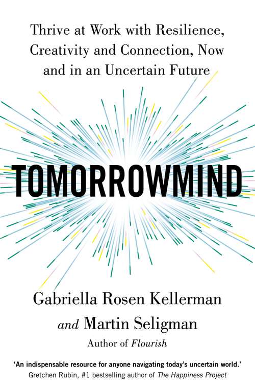 Book cover of TomorrowMind: Thriving at Work with Resilience, Creativity, and Connection—Now and in an Uncertain Future