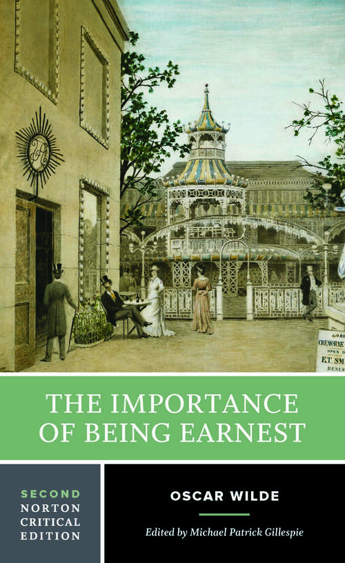 Book cover of The Importance of Being Earnest: A Norton Critical Edition (Second Edition) (Norton Critical Editions #0)