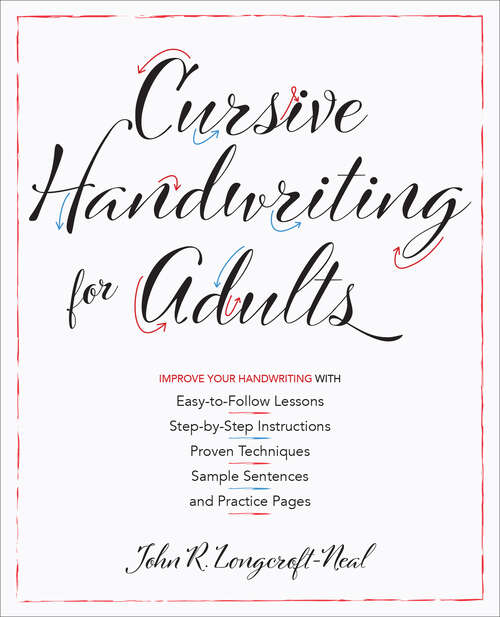 Book cover of Cursive Handwriting for Adults: Improve Your Handwriting