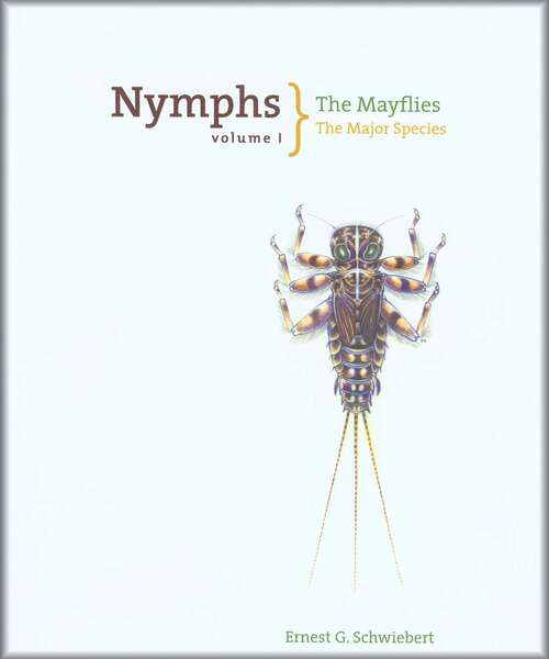 Book cover of Nymphs, The Mayflies: The Major Species