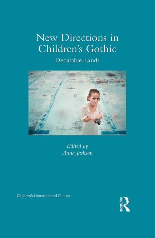 New Directions in Children's Gothic: Debatable Lands (Children's Literature and Culture)