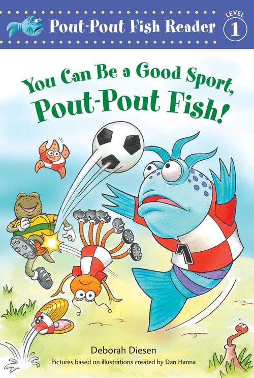 Book cover of You Can Be a Good Sport, Pout-Pout Fish! (A Pout-Pout Fish Reader)