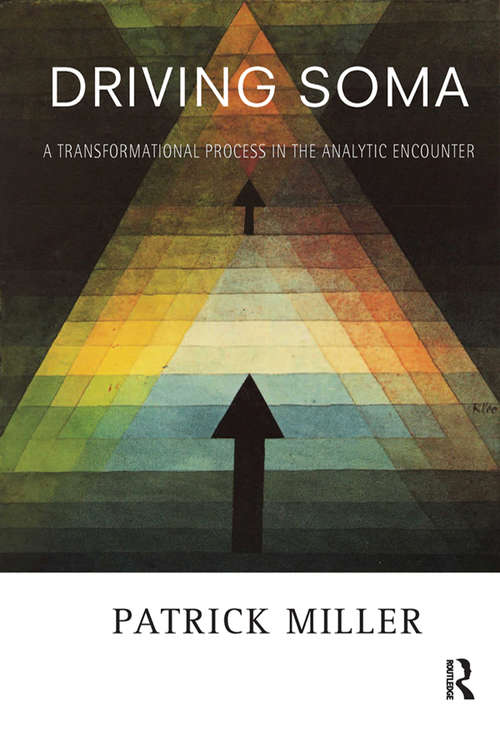 Book cover of Driving Soma: A Transformational Process in the Analytic Encounter