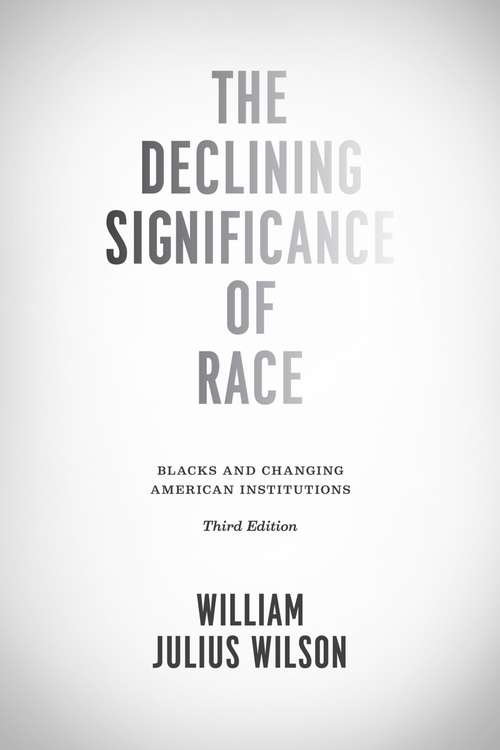 The Declining Significance of Race