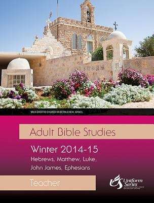 Adult Bible Studies Winter 2013-2014 Teacher