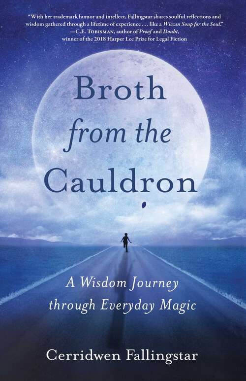Book cover of Broth from the Cauldron: A Wisdom Journey through Everyday Magic