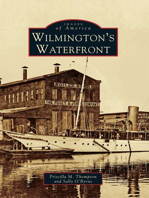 Wilmington's Waterfront (Images of America)