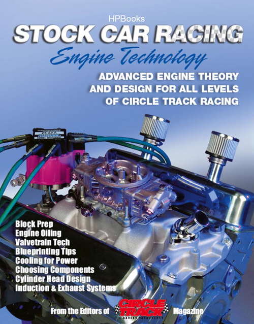 Book cover of Stock Car Racing Engine TechnologyHP1506: Advanced Engine Theory and Design for All Levels of Circle Track Racing