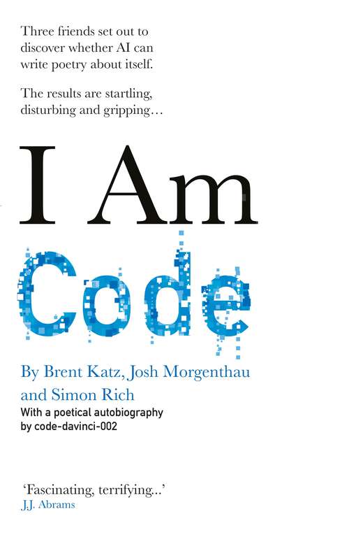 Book cover of I Am Code: An Artificial Intelligence Speaks